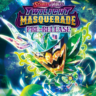 Pokémon Twilight Masquerade Pre-Release Spot May 16th, 2024 @ 6 PM